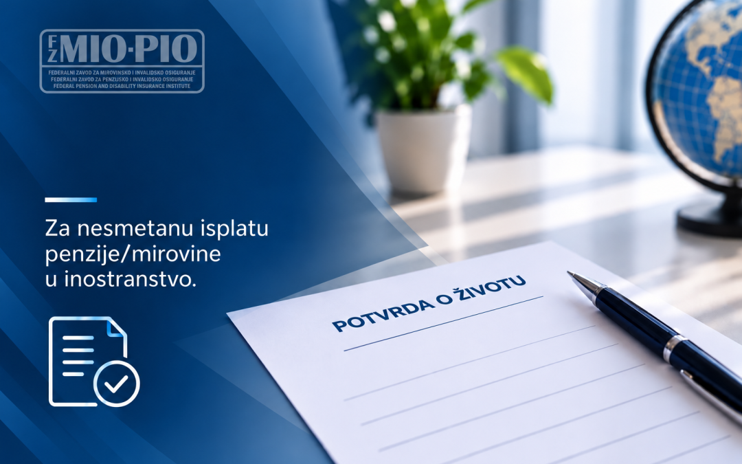 Obavijest korisnicima u inozemstvu: Potvrde o životu dostavljati ovjerene od 1.11.2026.